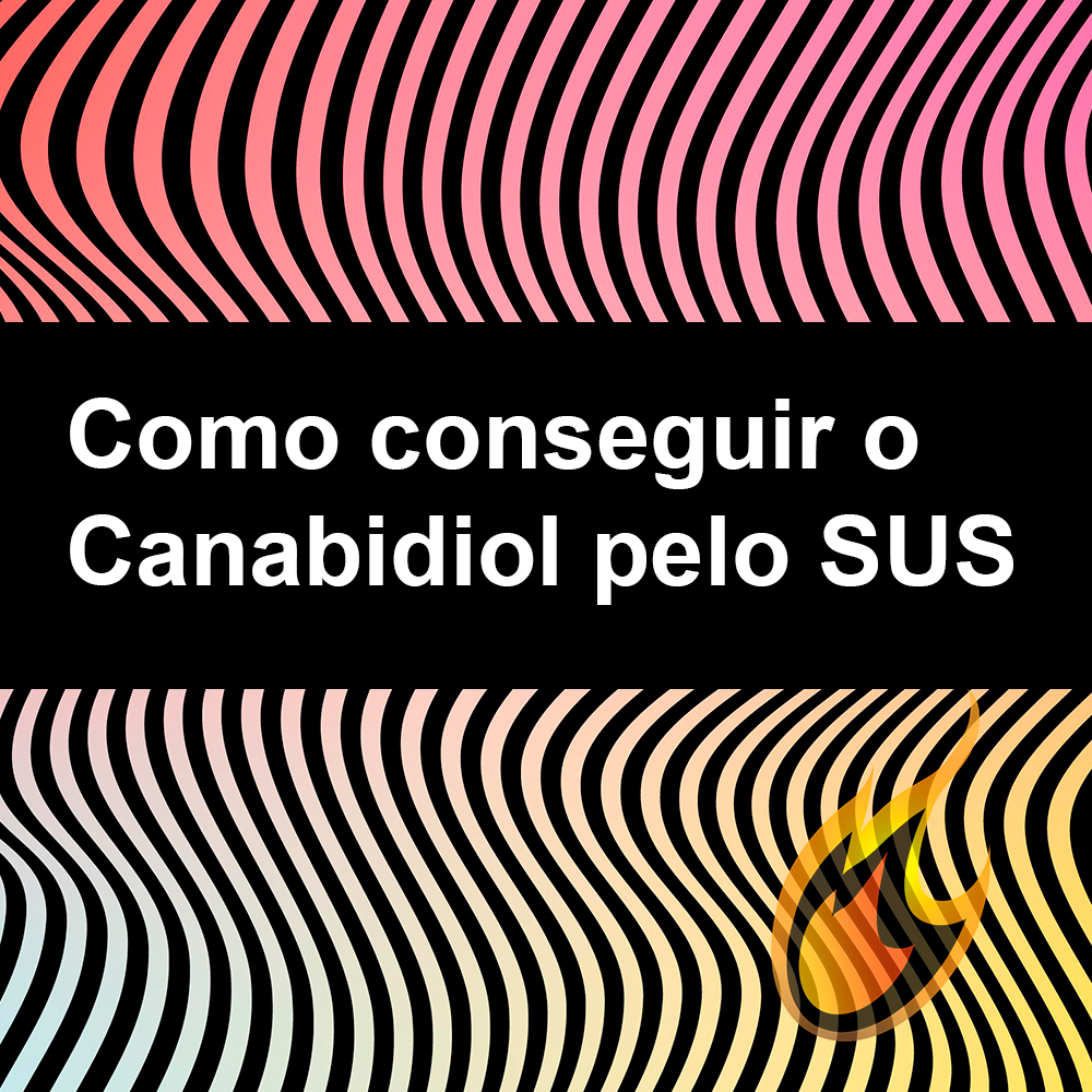 Como conseguir o Canabidiol pelo SUS