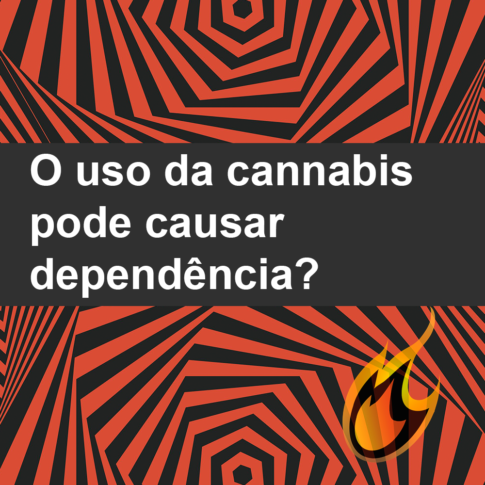 O Uso da Maconha e a Dependência